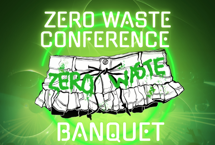 Text "Zero Waste Conference Banquet" with a graphic of modified jean shorts on a green background