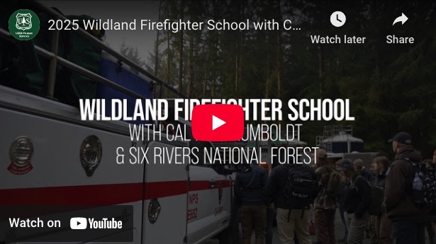 Open in YouTube: Wildland Firefighter School with Cal Poly Humboldt & Six Rivers National Forest video still
