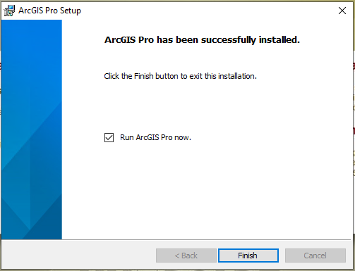 ArcGIS screen shot saying ArcGIS has been successfully installed. With a check box that says run ArcGIS Pro now. and a finish button.