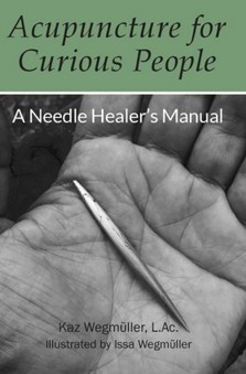 Acupuncture for Curious People