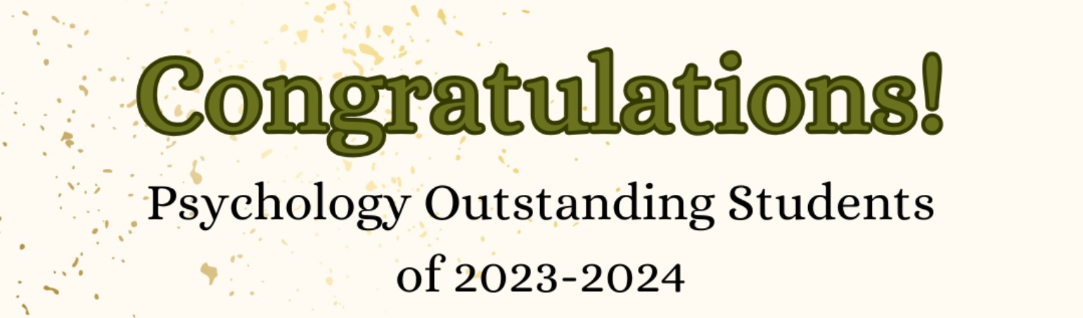 Congratulations! Psychology Outstanding Students of 2023-2024