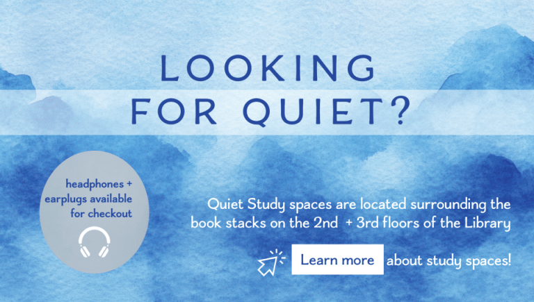looking for quiet space to study in the Library?