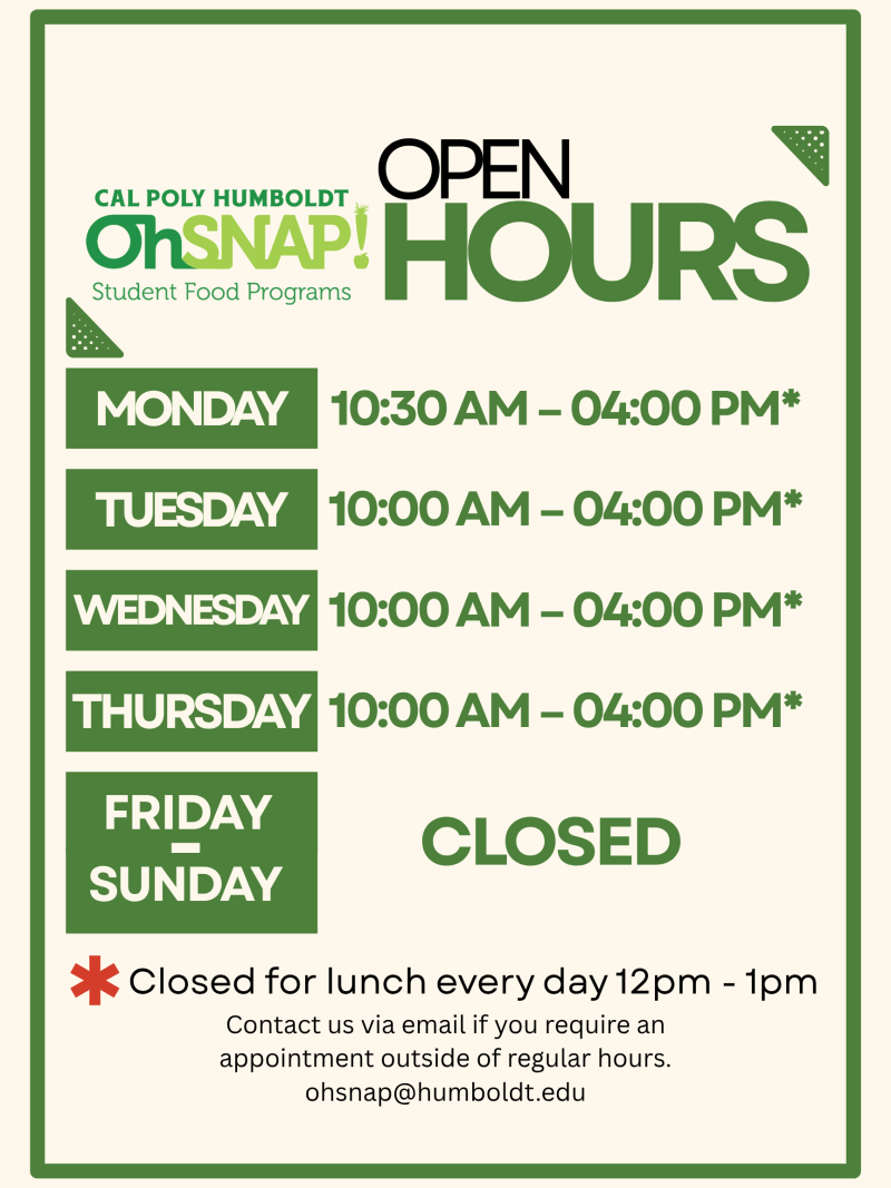 Cal Poly Humboldt Oh SNAP! sign lists hours: Monday 10:30 AM–4 PM, Tuesday–Thursday 10 AM–4 PM; closed Friday–Sunday and lunch 12–1.