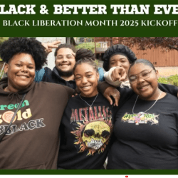 Text above image of students posing and smiling reads, "Black and Better than Ever: Black Liberation Month 2025 Kickoff"