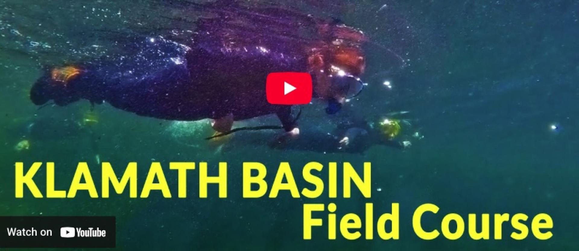 Klamath Basin Field Course - Deep in the Klamath video