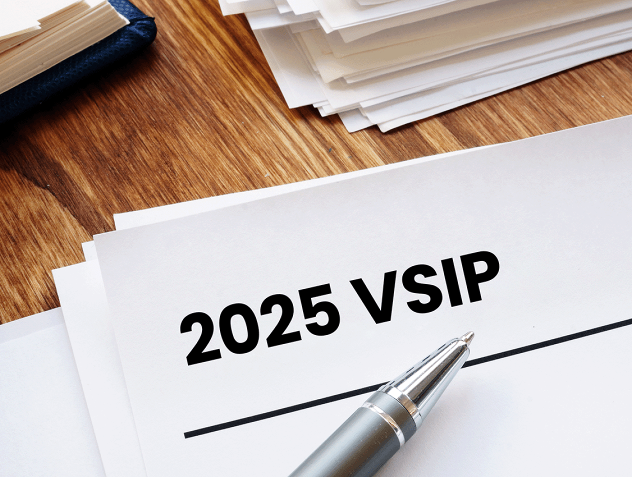 2025 Voluntary Separation Incentive Program (2025 VSIP)