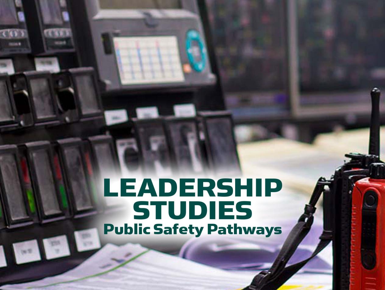 Public Safety Pathways to Leadership Studies