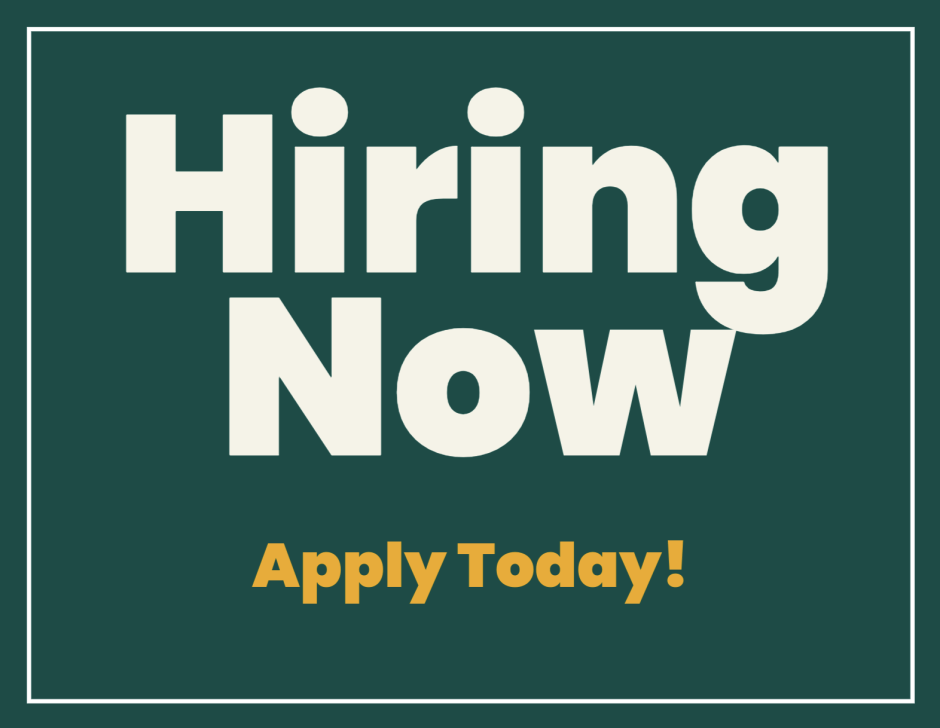 Hiring Now! Apply Today