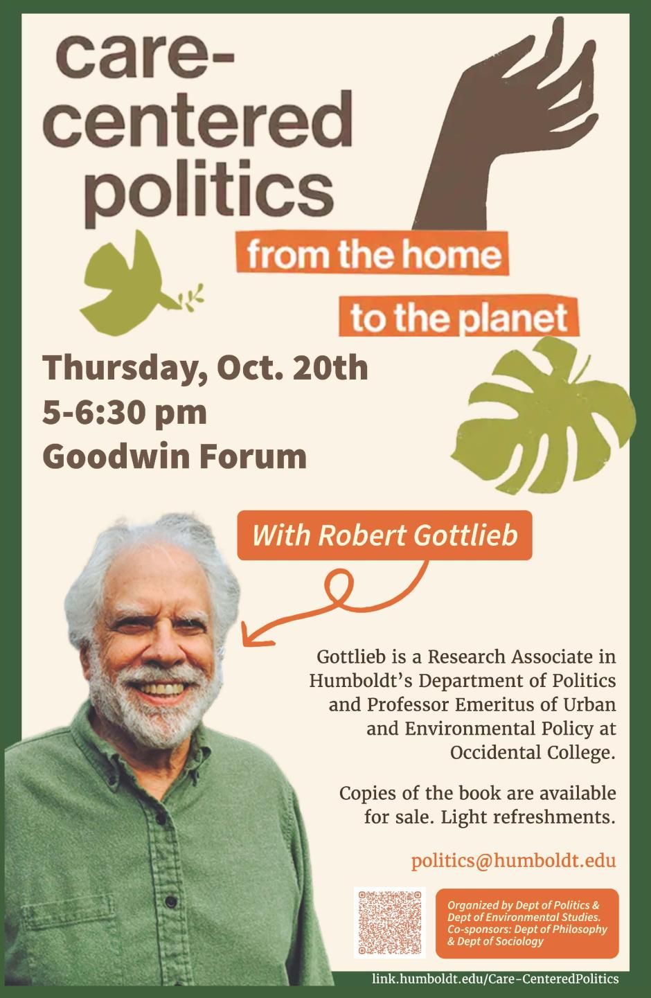 carecenteredpolitics.jpg care-centered politics from the home to the planet
Thursday, Oct. 20th - 5-6:30 pm
Goodwin Forum With Robert Gottlieb
