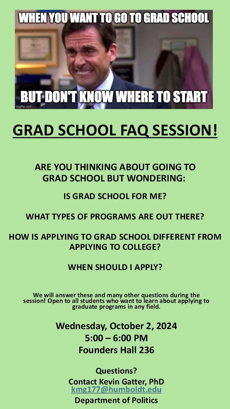 grad_school_faq_session_flyer_10.2.24_1.jpg GRAD SCHOOL FAQ SESSION!
ARE YOU THINKING ABOUT GOING TO GRAD SCHOOL