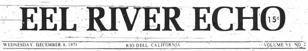Masthead for the Eel River Echo 1970 newspaper Masthead for the Eel River Echo 1970 newspaper