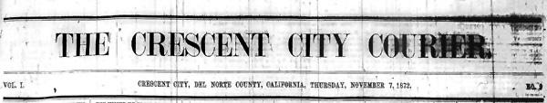 Masthead for the Crescent City Courier 1872 Masthead for the Crescent City Courier 1872